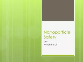 Nanoparticle Safety