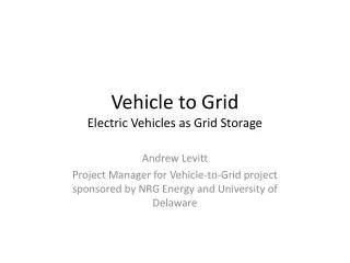 Vehicle to Grid Electric Vehicles as Grid Storage