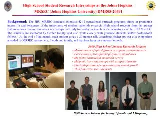 High School Student Research Internships at the Johns Hopkins MRSEC (Johns Hopkins University) DMR05-20491
