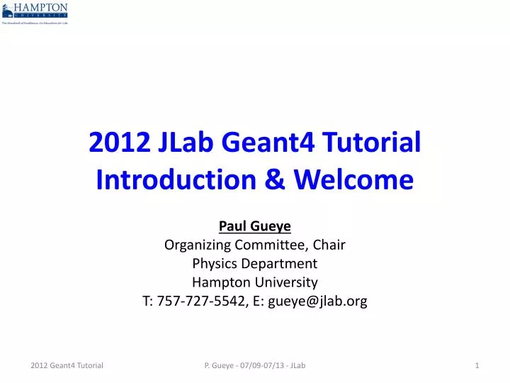 2012 jlab geant4 tutorial introduction welcome