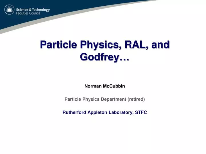 particle physics ral and godfrey