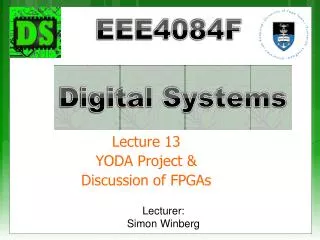Lecture 13 YODA Project &amp; Discussion of FPGAs