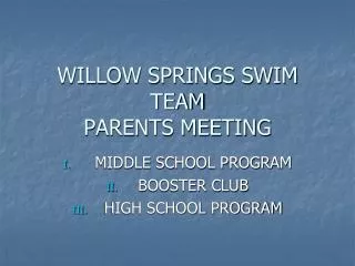 WILLOW SPRINGS SWIM TEAM PARENTS MEETING