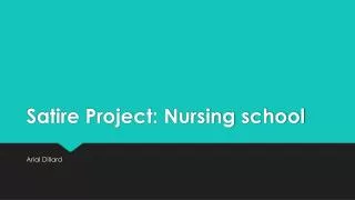 Satire Project: Nursing school