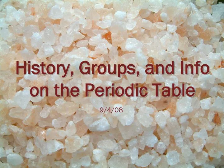 history groups and info on the periodic table