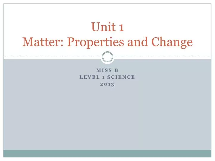 unit 1 matter properties and change