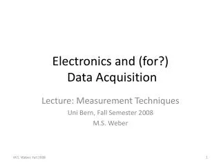 Electronics and (for?) Data Acquisition