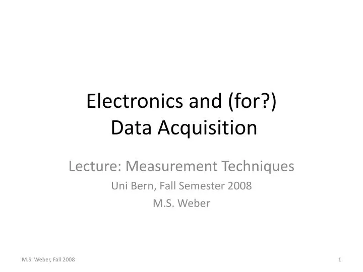 electronics and for data acquisition