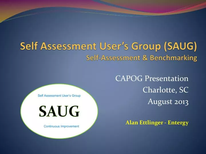self assessment user s g roup saug self assessment benchmarking