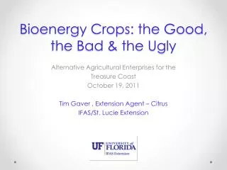Bioenergy Crops: the Good, the Bad &amp; the Ugly