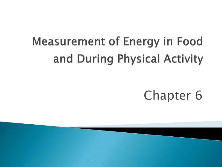 measurement of energy in food and during physical activity