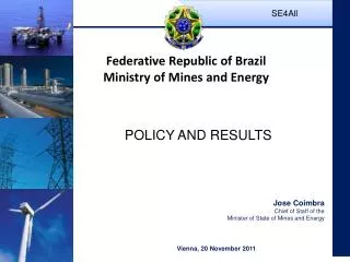Jose Coimbra Chief of Staff of the Minister of State of Mines and Energy