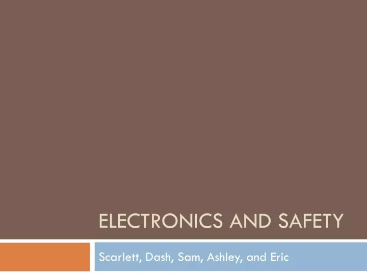 electronics and safety