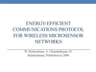 Energy-Efficient Communications Protocol for wireless microsensor networks