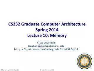 CS252 Graduate Computer Architecture Spring 2014 Lecture 10: Memory