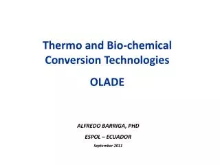 Thermo and Bio-chemical Conversion Technologies OLADE