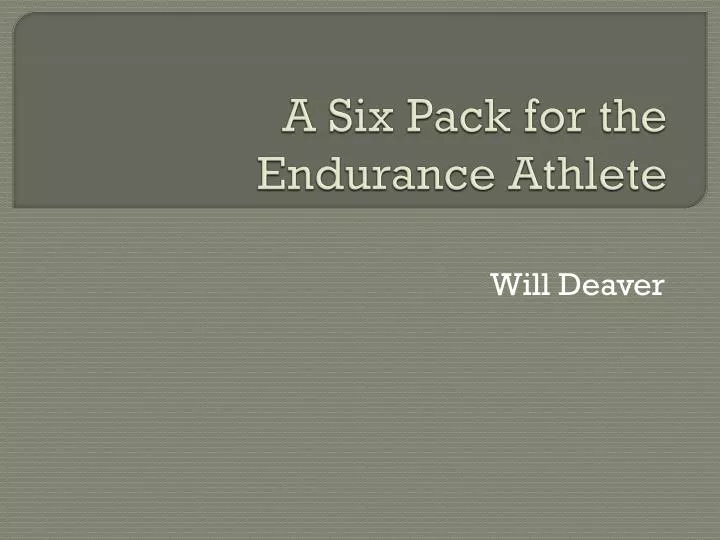a six pack for the endurance athlete