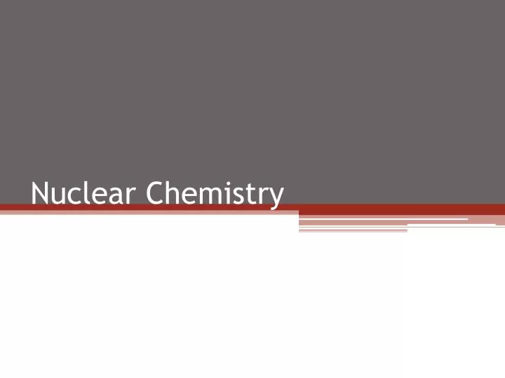 nuclear chemistry