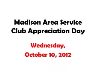 Madison Area Service Club Appreciation Day