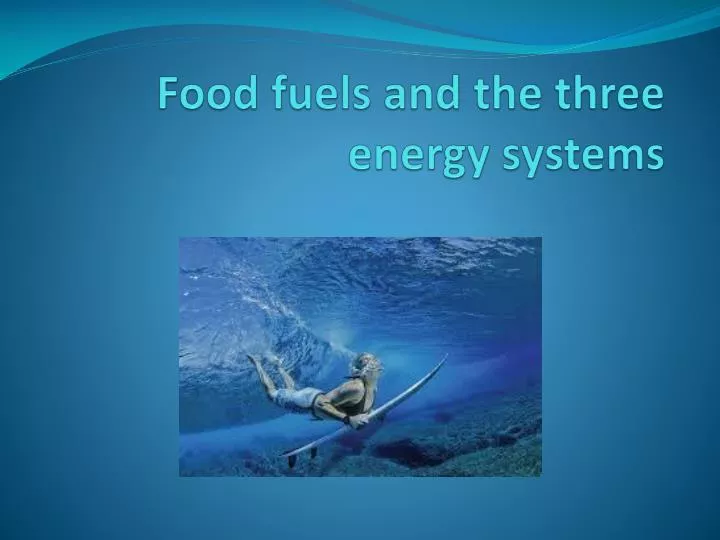 food fuels and the three energy systems