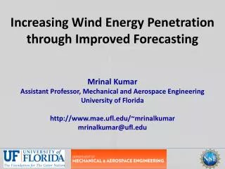 Increasing Wind Energy Penetration t hrough Improved Forecasting