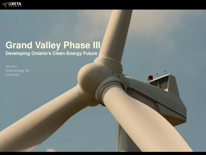 grand valley phase iii developing ontario s clean energy future