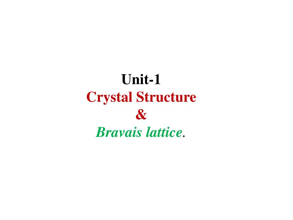 PPT - Unit-1 Crystal Structure & Bravais lattice . PowerPoint ...