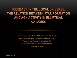 Feedback in the local universe: The Relation Between Star Formation and AGN Activity in elliptical galaxies
