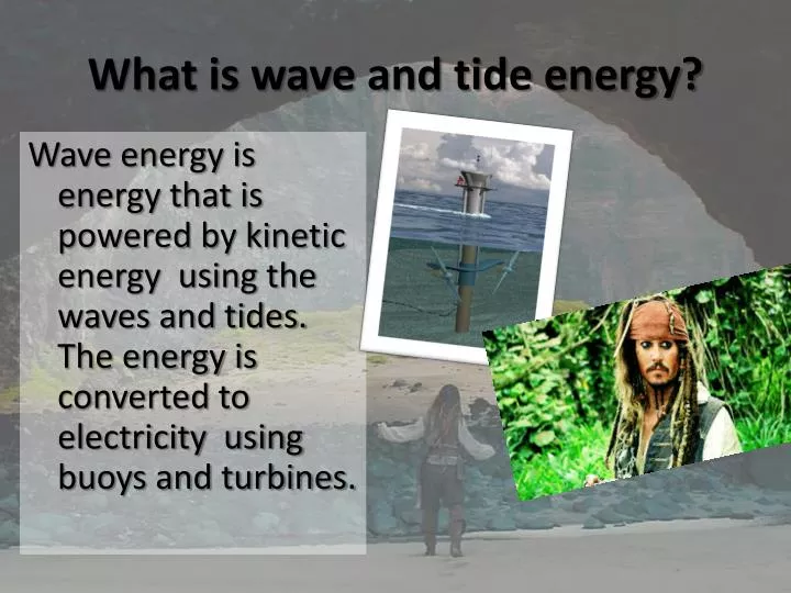 what is wave and tide energy