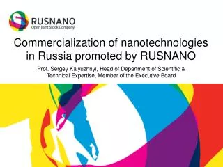 Commercialization of nanotechnologies in Russia promoted by RUSNANO