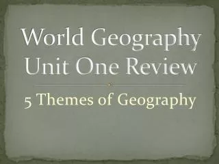 World Geography Unit One Review