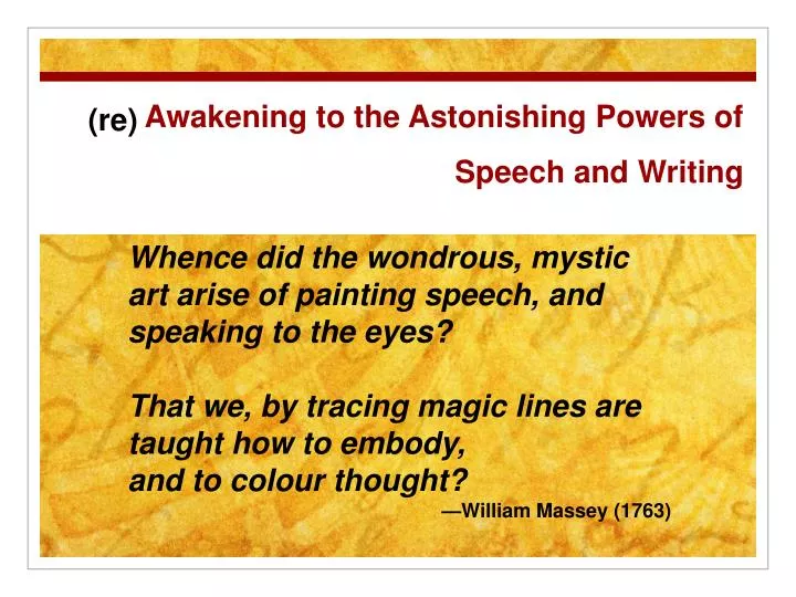 awakening to the astonishing powers of speech and writing