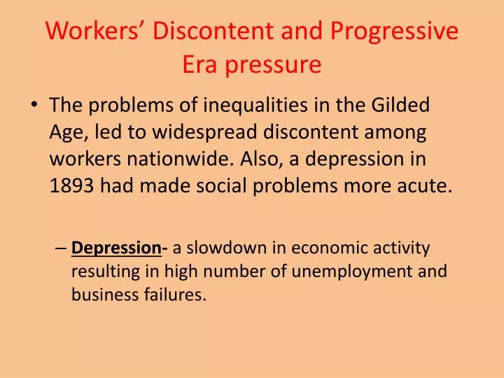 workers discontent and progressive era pressure