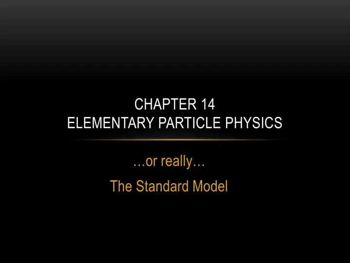 chapter 14 elementary particle physics