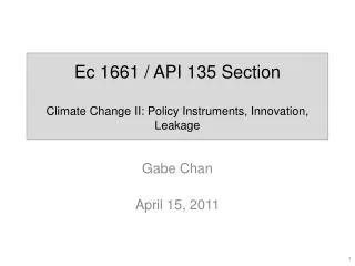 Ec 1661 / API 135 Section Climate Change II: Policy Instruments, Innovation, Leakage
