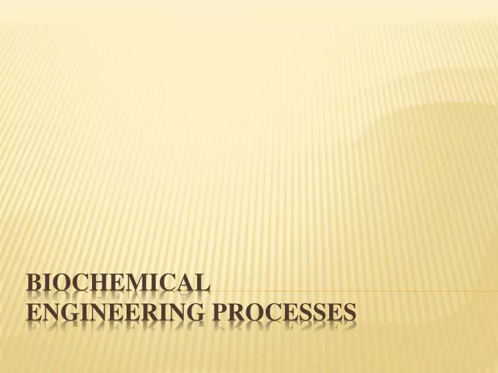 biochemical engineering processes