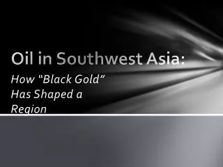Oil in Southwest Asia: