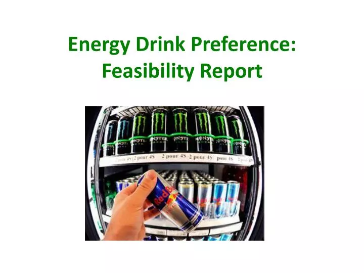 energy drink preference feasibility report