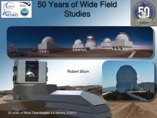 50 Years of Wide Field Studies