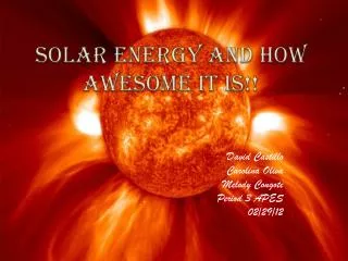 SOLAR ENERGY and How awesome it is!!