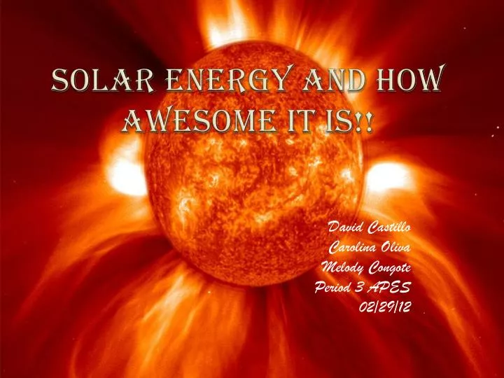 solar energy and how awesome it is