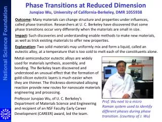 Phase Transitions at Reduced Dimension Junqiao Wu, University of California-Berkeley , DMR 1055938