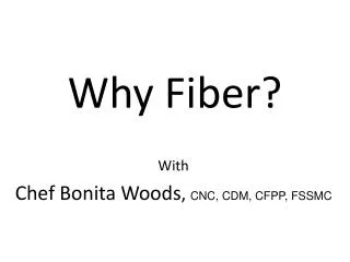 Why Fiber?