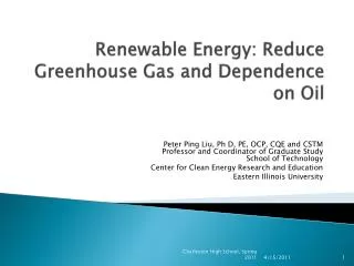 Renewable Energy: Reduce Greenhouse Gas and Dependence on Oil