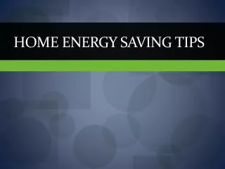 Home Energy Saving Tips