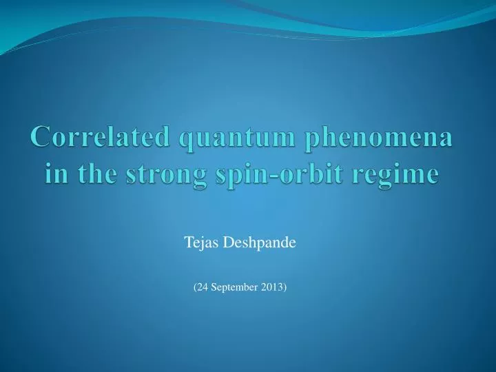 correlated quantum phenomena in the strong spin orbit regime