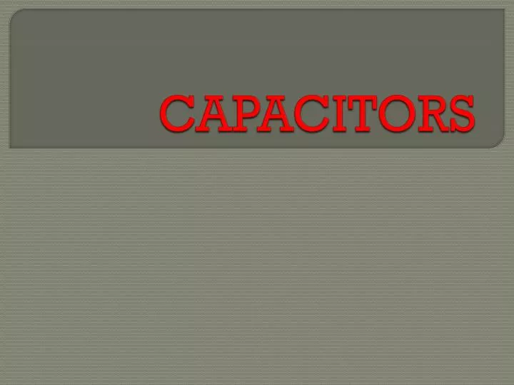 capacitors