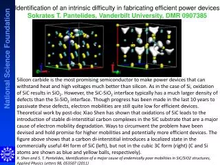 Identification of an intrinsic difficulty in fabricating efficient power devices Sokrates T. Pantelides, Vanderbilt Univ