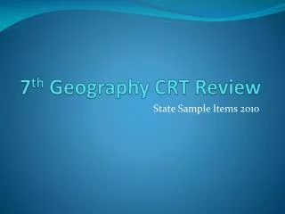 7 th Geography CRT Review