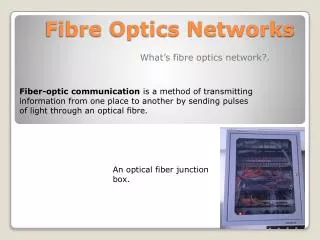 Fibre Optics Networks